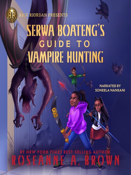 Title details for Serwa Boateng's Guide to Vampire Hunting by Roseanne A. Brown - Wait list